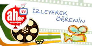 AHDER Tv ile izleyerek öğrenin!